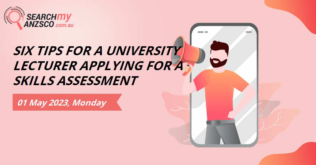 Six tips for a university lecturer applying for a Skills Assessment
