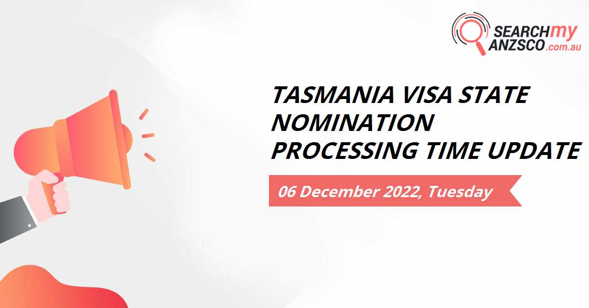 Tasmania Visa State Nomination Processing Time Update