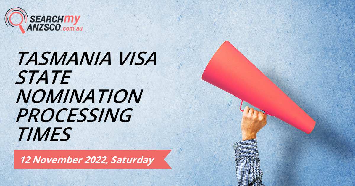 Tasmania Visa State Nomination Processing Times