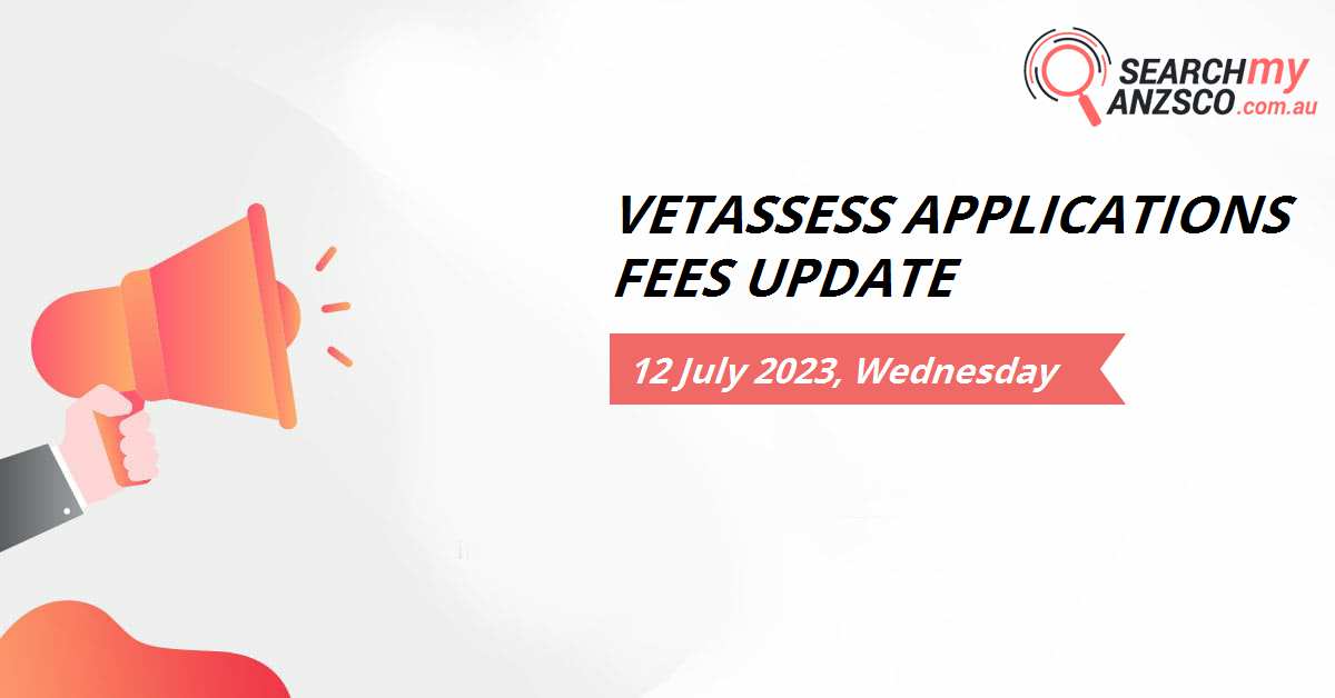 VETASSESS applications fees update